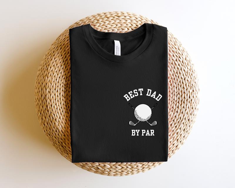 Best Dad By Par T-shirt Father's Day Gift Best Dad Shirt Dad Shirts Funny Golf Dad Shirt Funny Mens Shirt Golf Dad Shirt Golf Shirt  sweater and hoodi