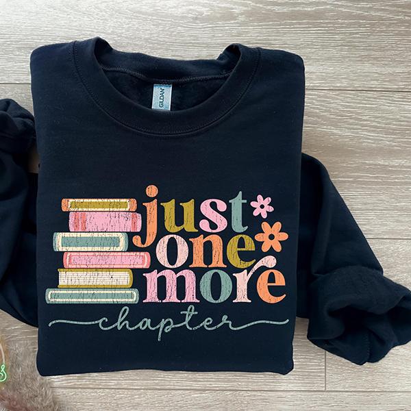Just One More Chapter Sweatshirt, Book Lover Gift, Reading Sweatshirt, Bookish Hoodie, Books Lover, Librarian Shirt, Reader Gift, Librarian Gift