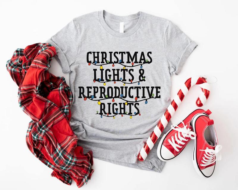 Christmas Lights and Reproductive Rights Christmas Shirt, Abortion Rights Sweatshirt, Feminist Christmas Shirt, Pro-choice Xmas Holiday Tee
