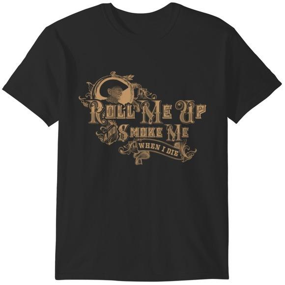 Willie Nelson Roll Me Up And Smoke Me T Shirt