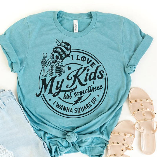 Sarcastic Mom T-Shirts I Love My Kids Snarky Tshirts Love My Kids but Sometimes Tees Sa Cotton Casual