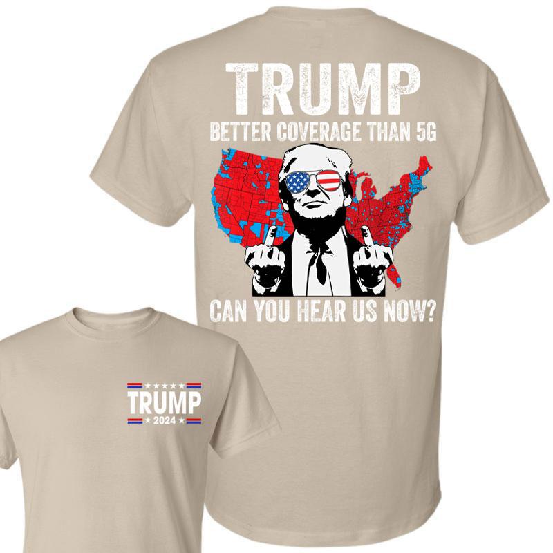 Trump better coverage than 5g shirt , Trump can you hear us now  sweatshirt,Trump won again 2024 shirt, MAGA Trump shirt for men and women