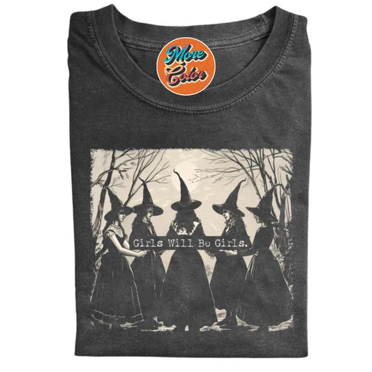 Girls Will Be Girls Witch Shirts, Cotton Unisex T-shirt, Sweatshirt, Crew Neck, Size S- 3XL, Menswear Top, Womenswear Top Underwear Streetwear