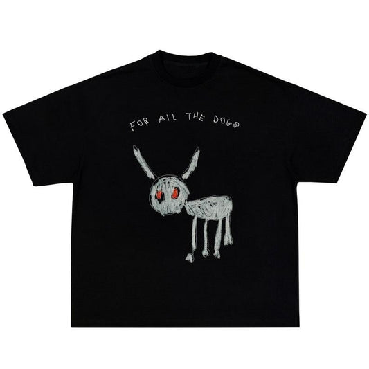 For All The Dogs Tee