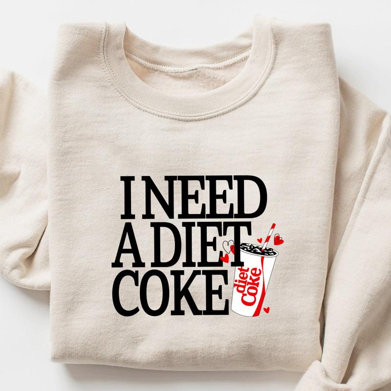 Diet Coke Sweatshirt Hoodie T Shirt, I Need A Diet Coke, Diet Coke Shirt, Soda Lover Shirt, Coke Lover Sweater, Trending, Bestseller, Soft Girl, Diet,