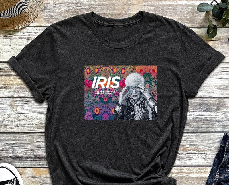 Iris Apfel, Iris Apfel Shirt, Iris Apfel Fan Gift, Iris Apfel Rememberance, Iris Apfel is Ultimately A Form of Self Expression That S Why I Love Tryin