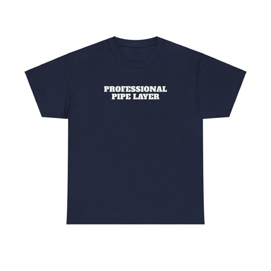 Professional Pipe Layer Tee - Cotton Streetwear Tshirt