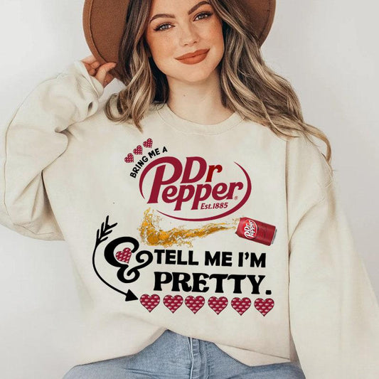 Bring me a Dr. Pepper and tell me I'm Pretty Sweatshirt T Shirt Hoodie, Dr Pepper Sweatshirt,Soda Lover, Trending, Soft Drink, Soda, Christmas Holiday