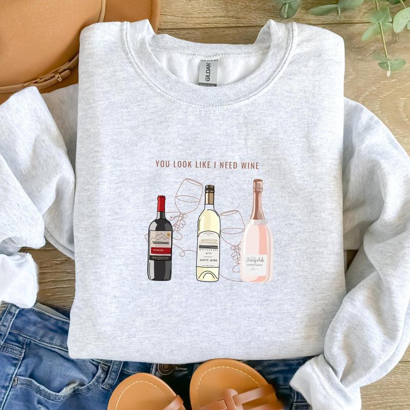 You Look Like I Need Wine Sweatshirt, Funny Sweatshirt, Wine Lovers, Wine, Gifts For Mom, - Find Your Favorite Color - Trendy Styles Available - Unise