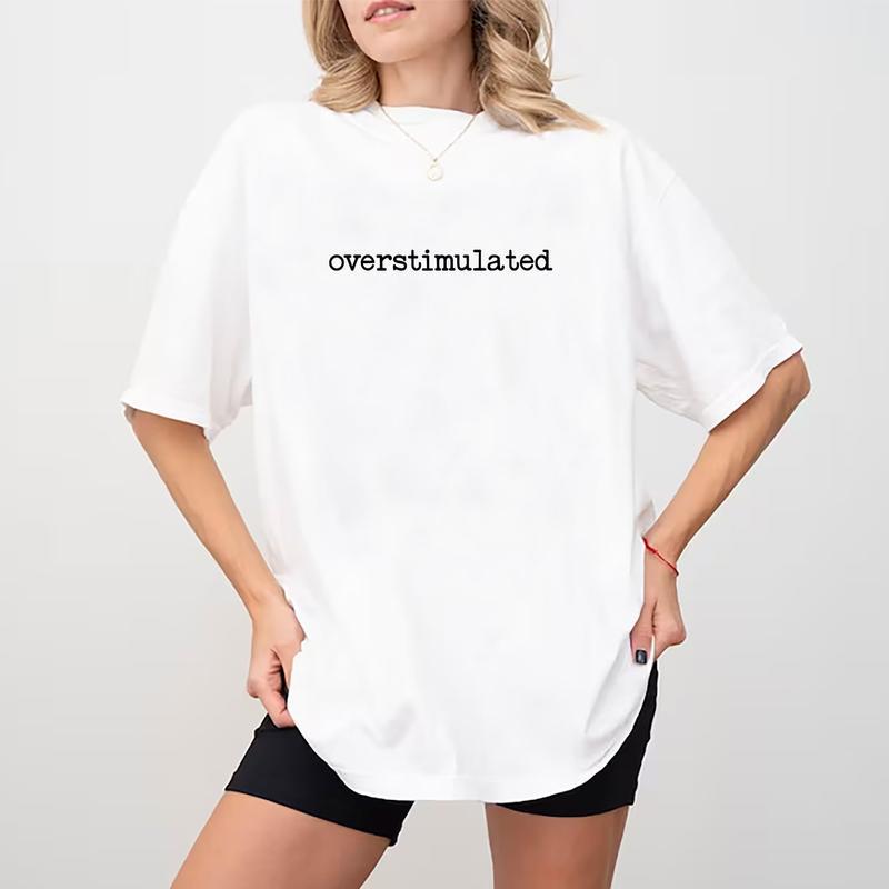 Overstimulated Period Tee, Overstimulated Graphic Tee Women, Funny Unhinged Shirts For Women, Adult Humor Shirts, Women Outfit, Shirts For Mom, Mother