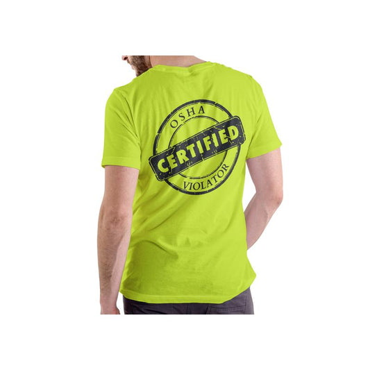 Short sleeve t-shirt. CERTIFIED OSHA VIOLATOR