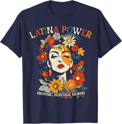 Hispanic Heritage Latina Power Flowers Women T-Shirt