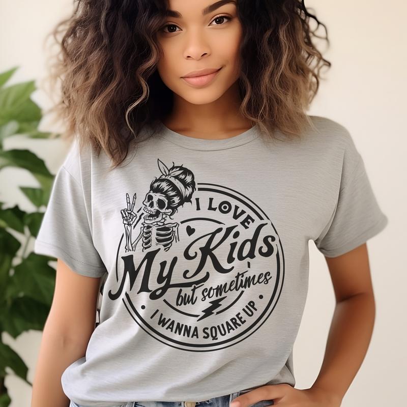 Sarcastic Mom T-Shirts I Love My Kids Snarky Tshirts Love My Kids but Sometimes Tees Sa Cotton Casual