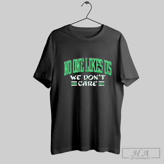 Philadelphia Eagles No One Likes Us We Dont Care Shirts