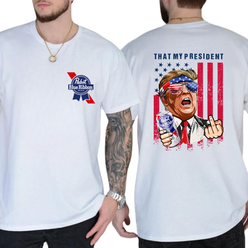 Pabst Blue Ribbon That My President 2-Sided T-shirt, Funny Drink Tee, Gift For Men, Casual Menswear, Classic Cotton Top, Soft Fabric Shortsleeve Shirt