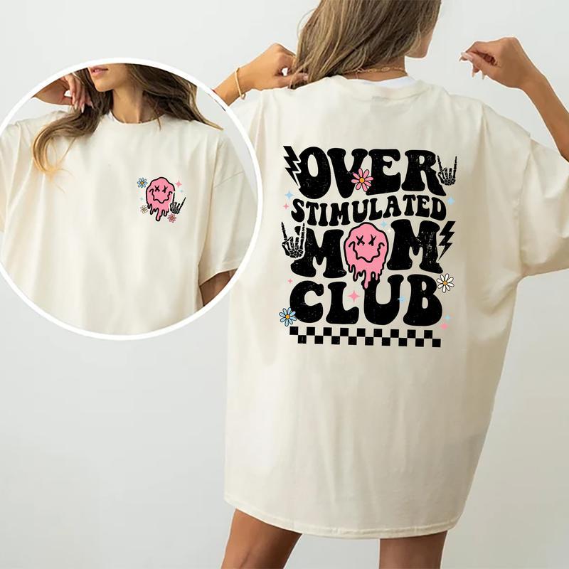 Overstimulated Mom Club Shirt, Cool Mom Graphic Printed T-shirt, Anxiety Mom Casual Style Tee, Gifts For Mom, Mom Birthday Gift, Cute Mom Cotton Fabri