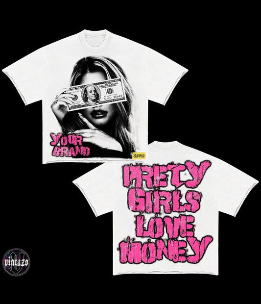 Y2K Graphic Prety Girls Love Money Personalize Printed Tshirt Casual Cotton Crewneck Sleeve