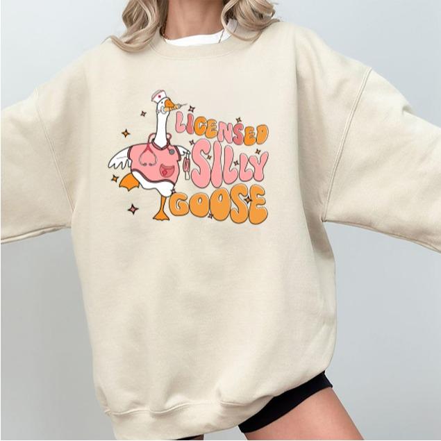 Licensed Silly Goose Sweatshirt, Nurse Silly Goose Sweatshirt, Nursing Certified Shirt, Gift For Nurse, Licensed Silly Goose, Nurse Appreciation Shirt
