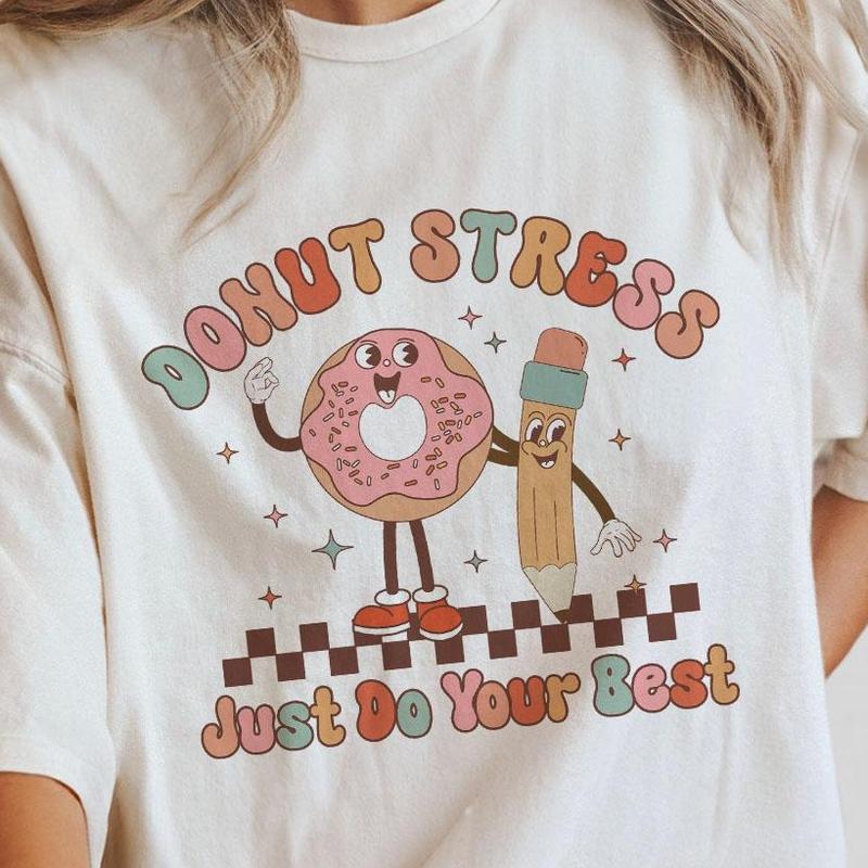 Donut Stress Just Do Your Best Shirt, Teacher School Test Day Shirt, Teacher Test Shirt, Gifts for Teacher, Groovy Teacher Shirt, Funny Donut T-Shirt,