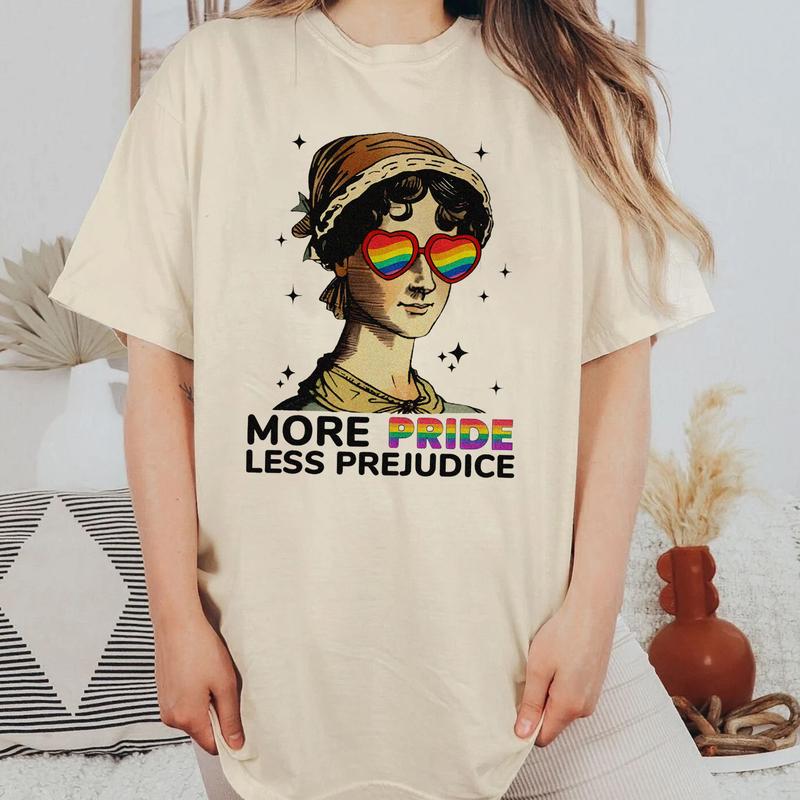 More Pride less Prejudice T-Shirt Sweatshirt Hoodie Unisex