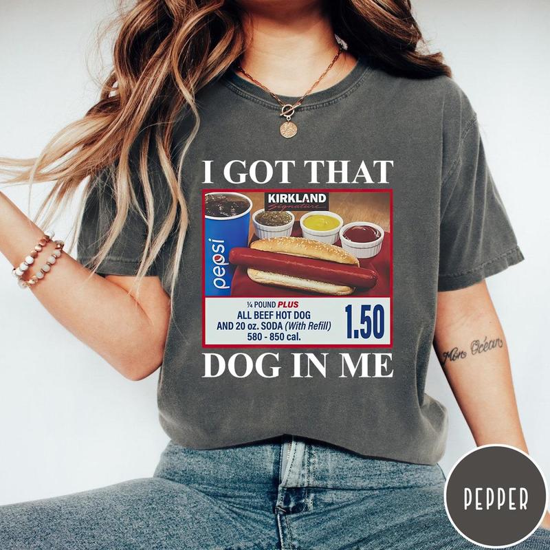 I Got That Dog In Me Comfort Colors T-shirt, Trendy Hotdog Meme Shirts, Funny Hot Dog Lover Gift