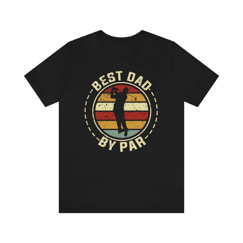 Best Dad By Par Shirt Dad Golf Tshirt Retro Dad Golf Shirt Gift Tshirt For Dad Golf Themed Dad Shirt Golf Lover Dad Shirt  sweater and hoodie
