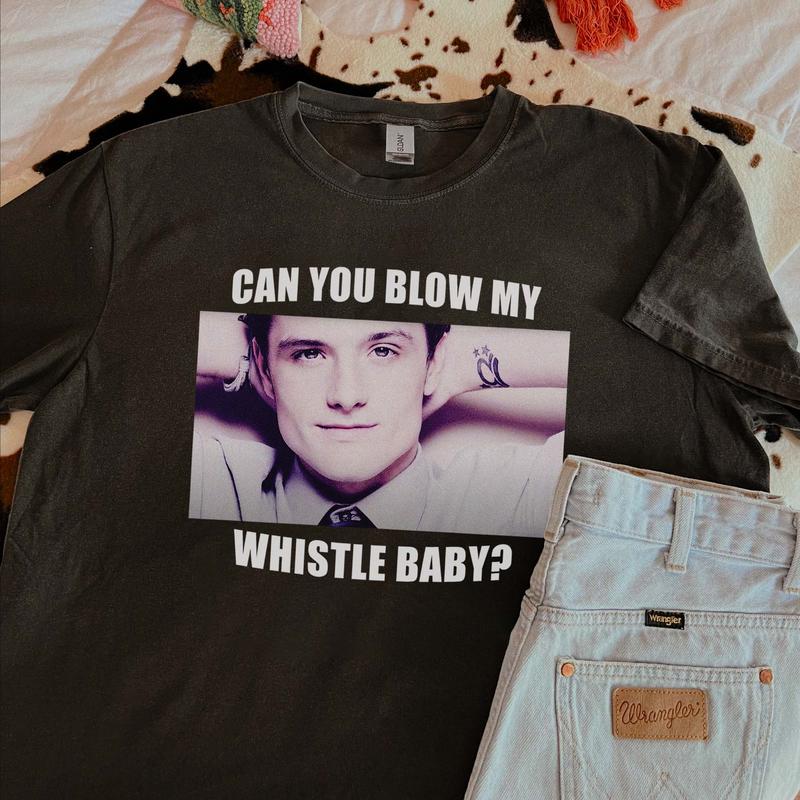 Josh Hutcherson Whistle Meme ,The Hunger Game, Josh Hutcherson Gift Shirt Casual Fit Fabric Top