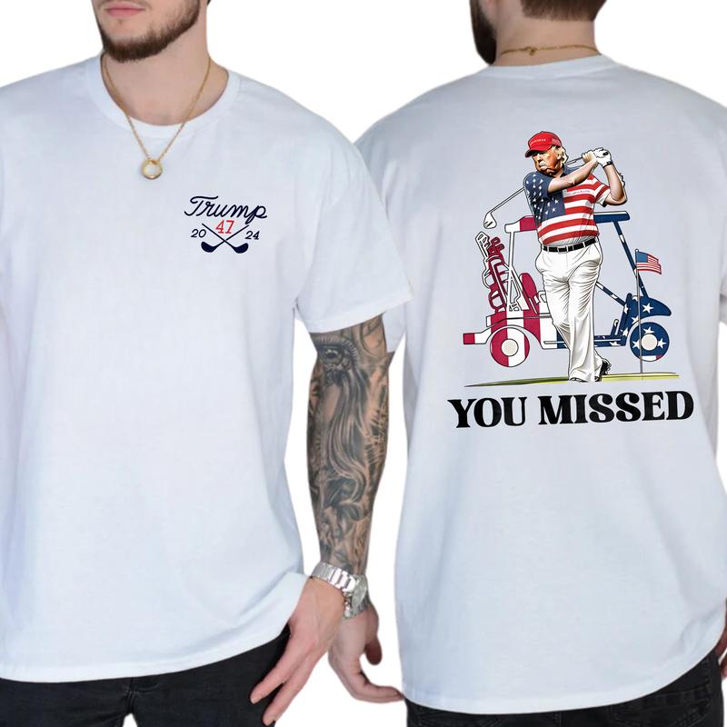 President Donald Trump 2024 Golf You Missed T-shirt, Menswear Top, For Him, For Her, Shirt Short Sleeve