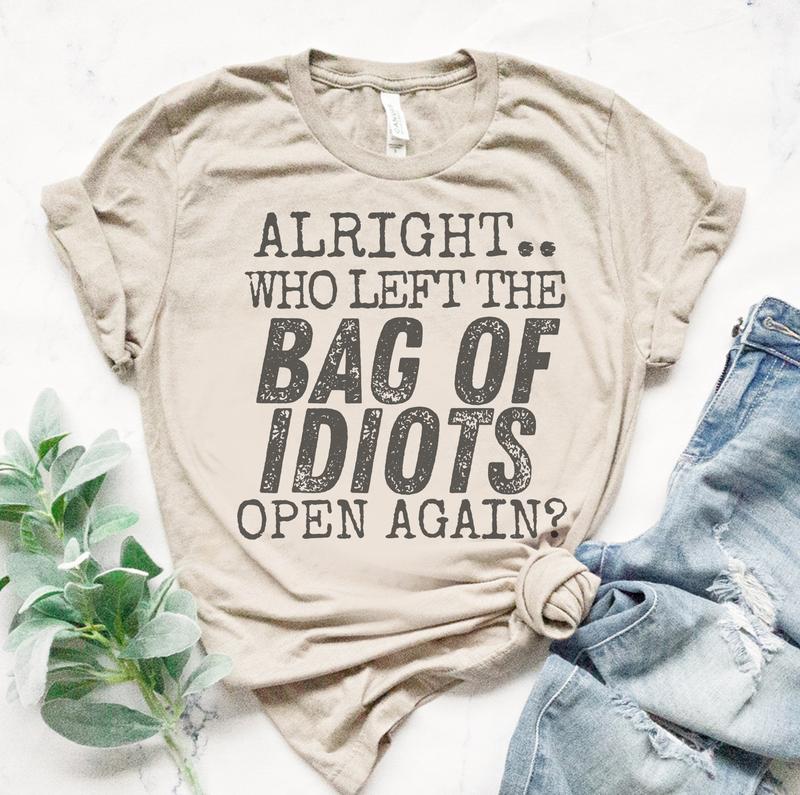 Bag Of Idiots T-Shirt Funny Sarcastic Tshirt Joke Sarcasm Tee Funny Joke Shirt Sarcasm Funny T-Shirt Soft Print Tshirt Oversized Fit Tee Comfy Sarcast