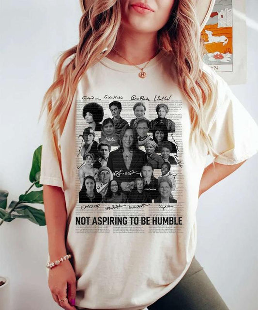 Not Aspiring To Be Humble Shirt, Kamala Harris T-Shirt Sweatshirt Hoodie, Women's Right Shirt, Feminist Tee, Unisex Cotton Tee Top Womenswear