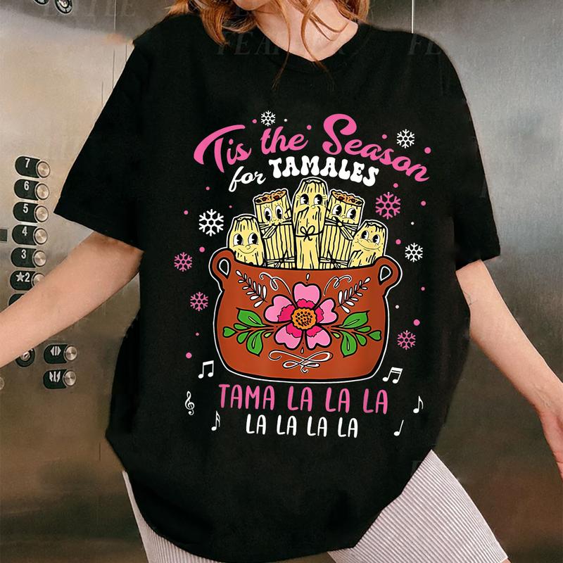 Tis the Season Tamale Food Season Family T-Shirt Sweater Hoodie