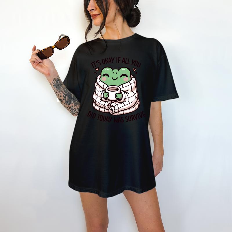 It's Ok If All You Did Today Was Survive - T-Shirt, Mental Healt Tee, Cute Graphic, Self Care