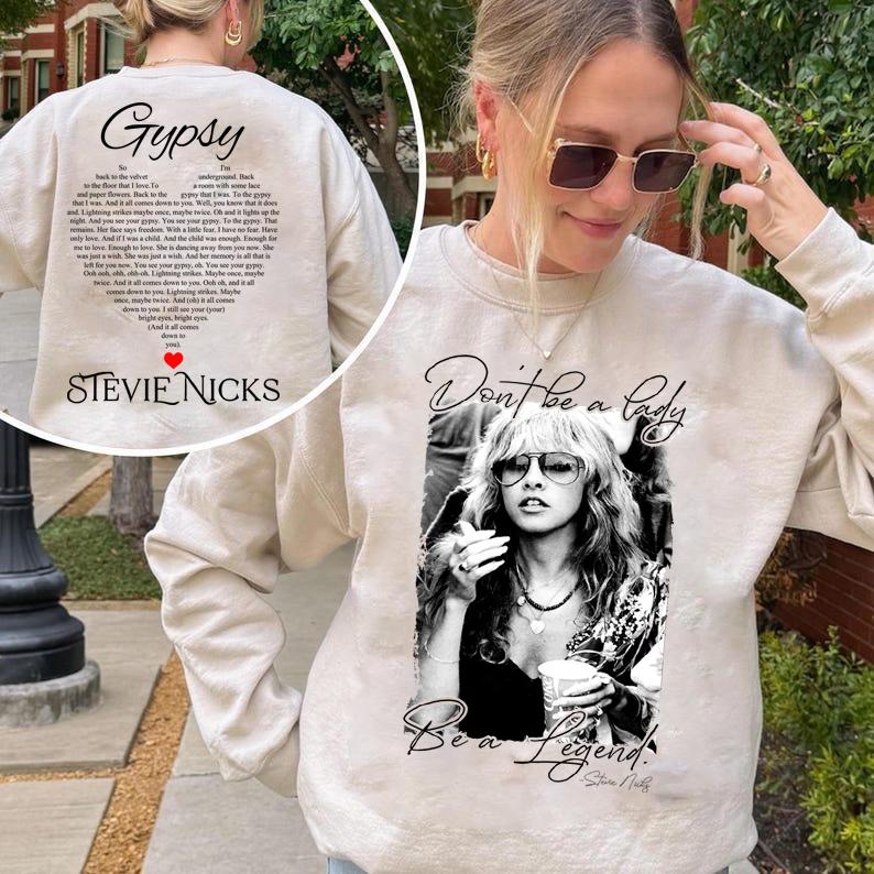 Don't Be A Lady Be A Legend T-shirt, Vintage Stevie Nicks Shirt, Stevie Sweatshirt, Gypsy Lyric Shirt, Gift For Music Lovers