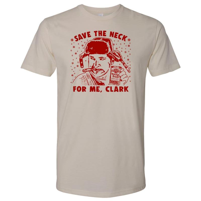 Cousin Eddie T Shirt Funny Thanksgiving Shirt Christmas Vacation Shirts for Men Women Save the Neck for Me Clark Vintage Cool Retro Xmas Tee