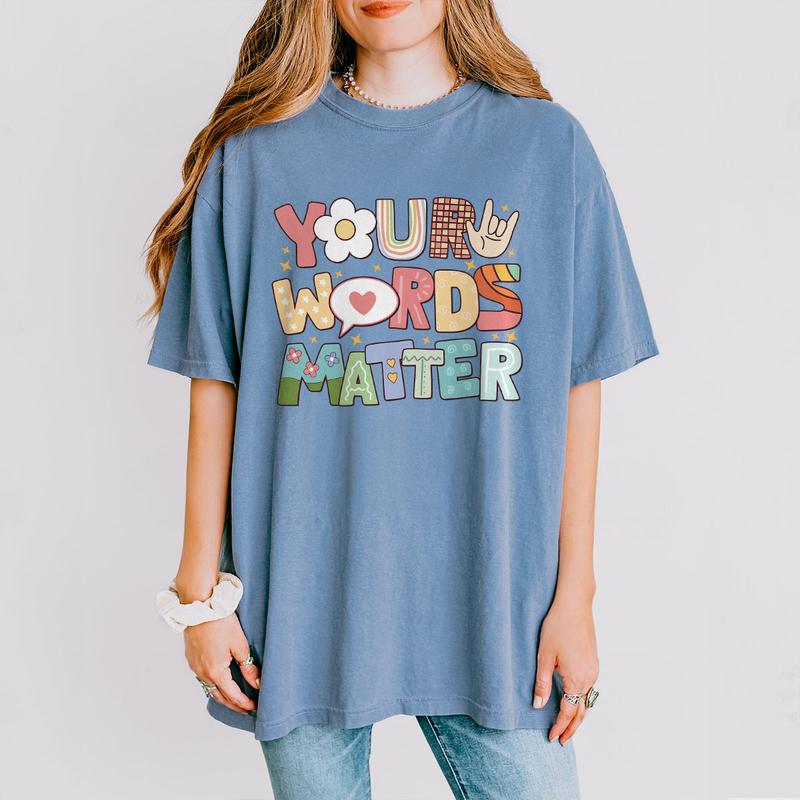 Your Words Matter Shirt, Special Education Teacher Shirt, Custom Back To School Shirt, Sped Teacher Shirts, Gift For Teacher, Back To School, First Da