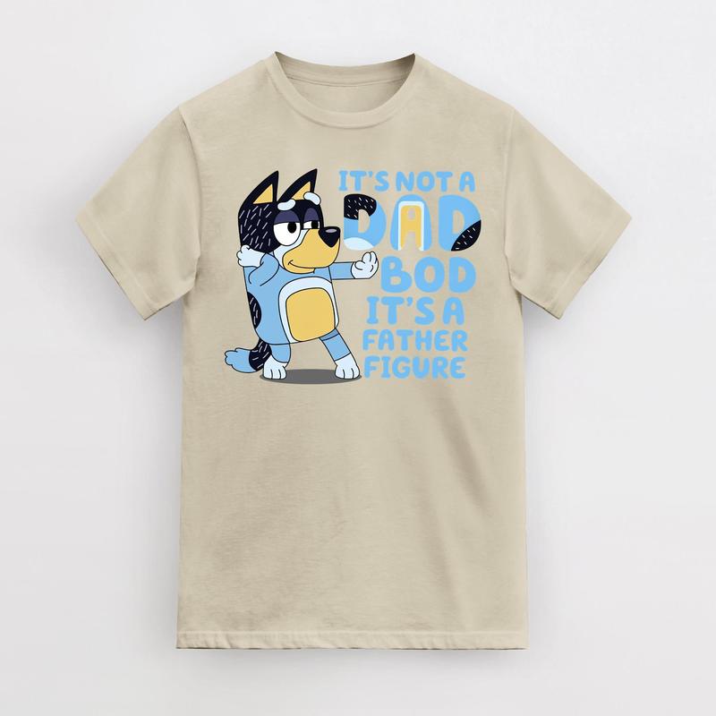 It's Not A Dad Bod It's A Father Figure Shirt, Bluey T-Shirt, Bandit Shirt Father Day Tee Bluey Dad Shirt Bluey Gifts for Dad Bluey Bandit, Best gift