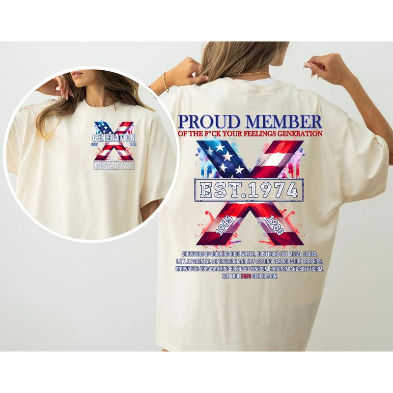 Custom Year FAFO Proud Member Gen X 2 Side T-shirt, 1965-1980 Hose Water And Neglect Gen X Shirt, Proud Member Flag Generation Shirt