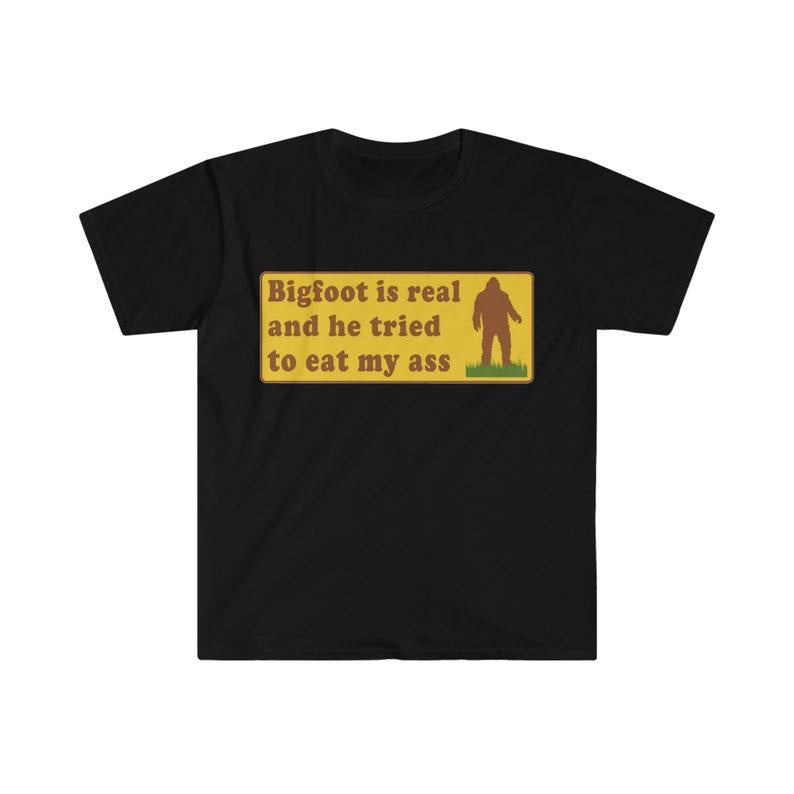 Funny Meme TShirt, Bigfoot Is Real And He Tried To Eat My Ass Funny Oddly Specific Joke Tee, Gift Shirt, Funny Meme T-Shirts ,stupid shirts