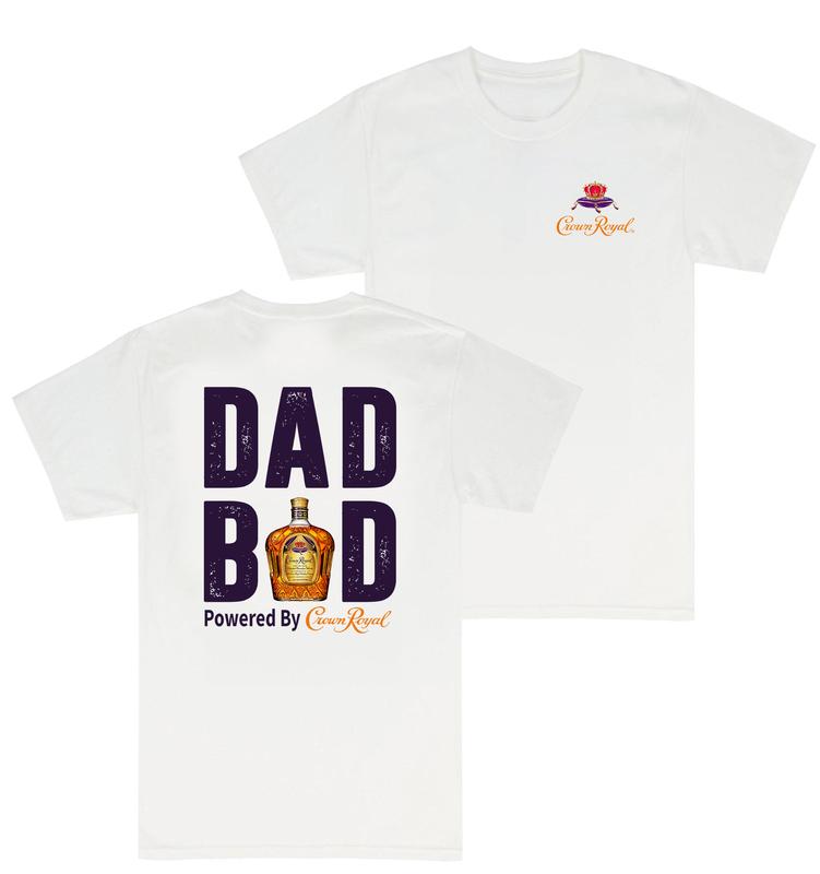 Dad Bod Powered By Crown Royal T-shirt - 2 Side - Diverse Fashion Choices - Your Size Here - Wear It Your Way - Every Color Available - Casual Yet Chi