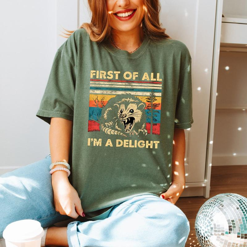 Retro First Of All I'm A Delight Sarcastic Angry Opossum Lover T-Shirt, Vintage Graphic Tee, Comfort Funny Animal Lover T-Shirt, Unique Gift for Oposs