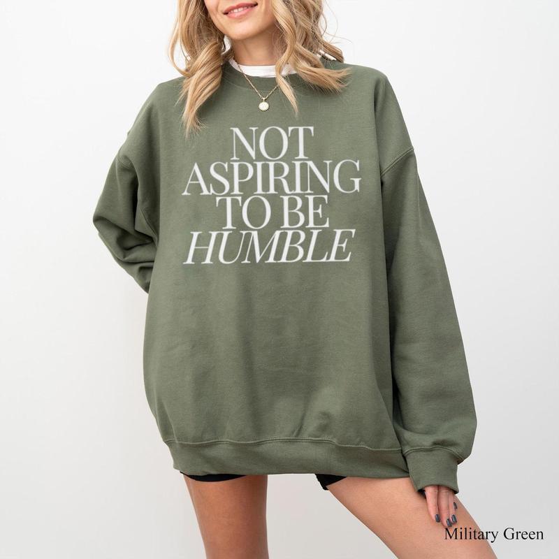Kamala Harris Not Aspiring to be Humble Sweatshirt, Not Aspiring to be Humble Shirt Sweatshirt, Hoodie, Comfort T-Shirt