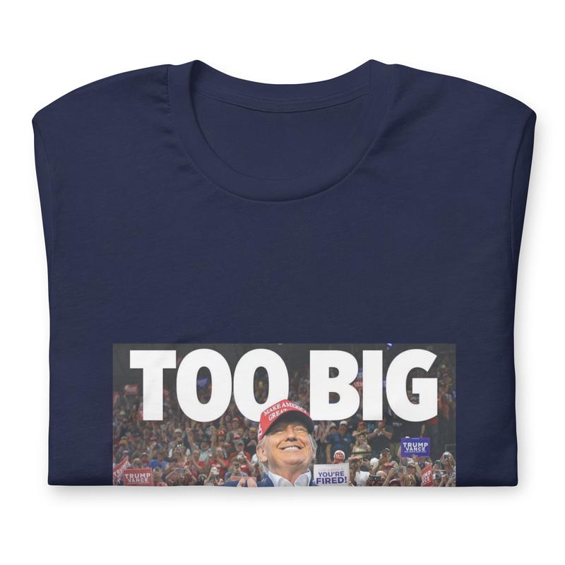 TOO BIG TO RIG Tshirt Donald Trump MAGA GILDAN Unisex Tee Shirt - CASUAL Menswear T-Shirt trump shirt Top Underwear Top Underwear Cotton Streetwear Cr