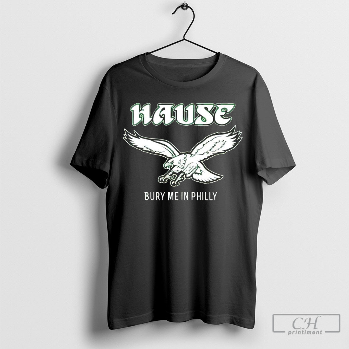 Philadelphia Eagles Hause Bury Me In Philly Shirt