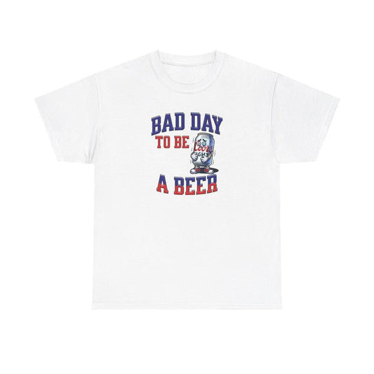 Bad Day to be a Beer Tee Cotton Streetwear