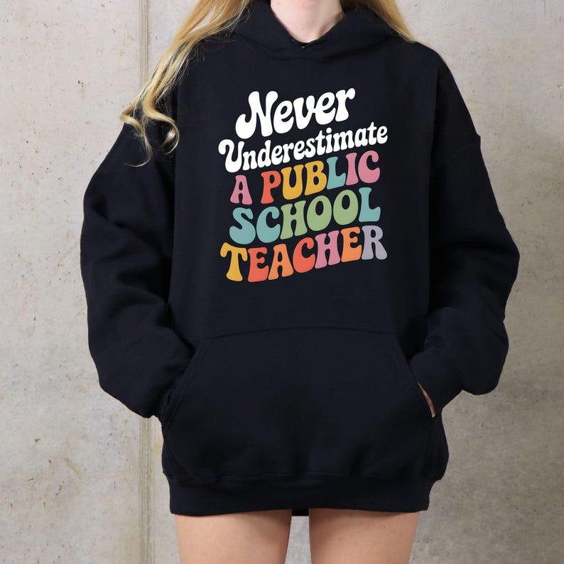 Teacher Shirt Never Underestimate A Public School Teacher, Back To School, Funny Teacher Tee, Teacher Life Shirt, Teacher Appreciation Gifts