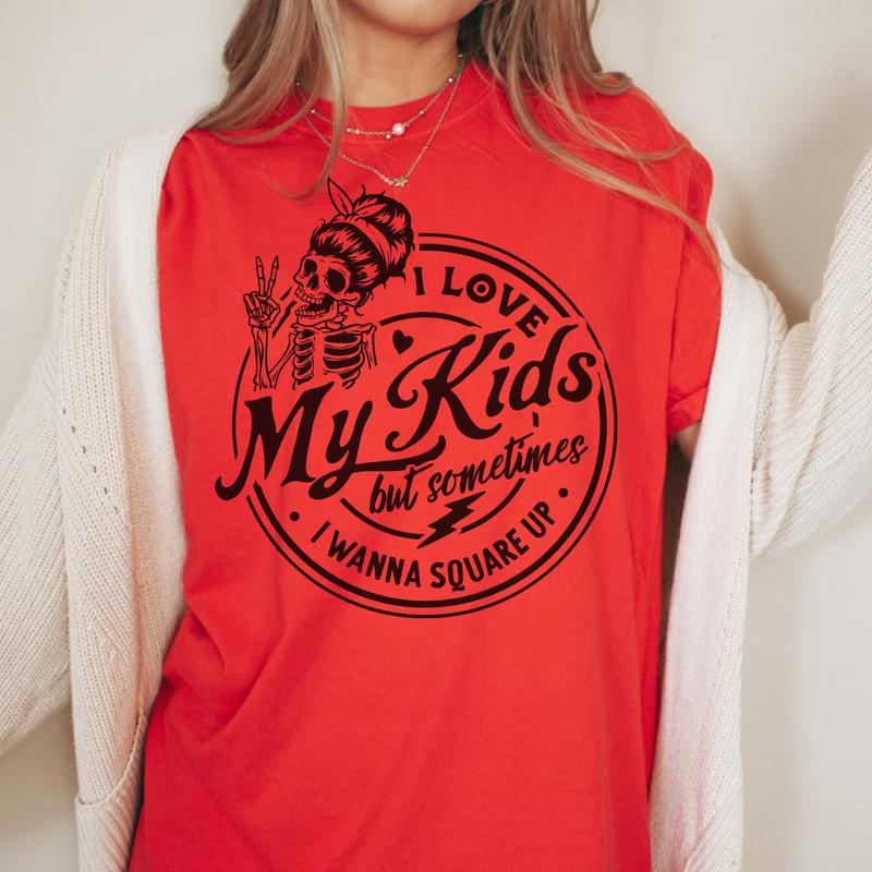 Sarcastic Mom T-Shirts I Love My Kids Snarky Tshirts Love My Kids but Sometimes Tees Sa Cotton Casual