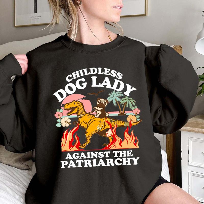 Childless Dog Lady Shirt, Burn The Patriarchy Sweatshirt, Smash The Patriarchy Hoodie, Feminist Shirt, Kamala Harris 2024 T-Shirt