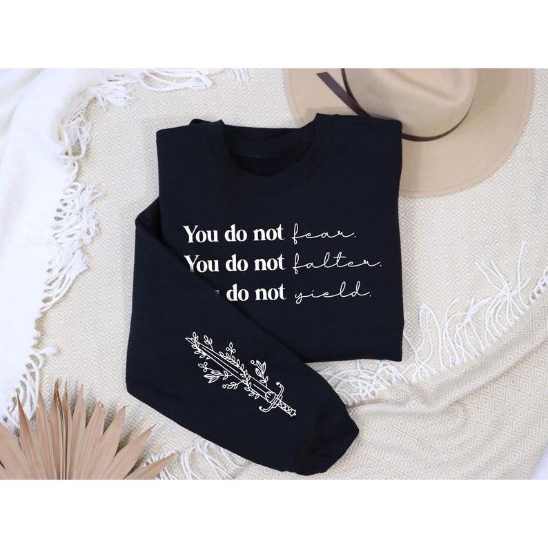 You do not yield sweatshirt, Bookish sleeve print, throne Of Glass sweatshirt, Kingdom Of Ash, A Court of Thorns and Roses Court of Dreams
