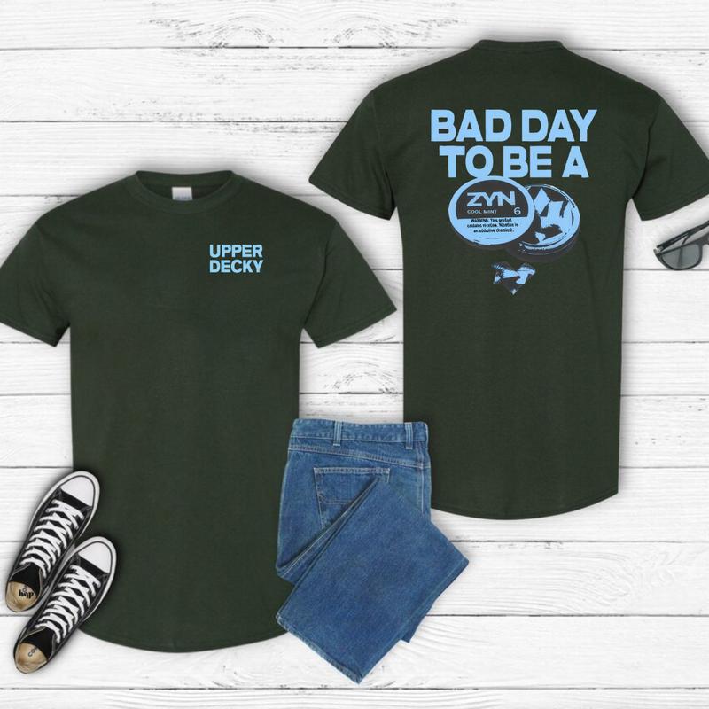 Bad Day To Be a Zyn 2Sides T-Shirt - 100% Cotton - Classic Menswear Top