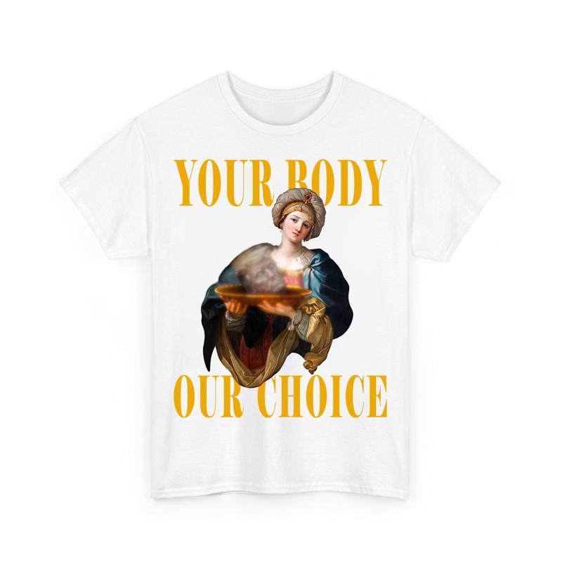 Your Bоdy Our Chоice Fеminist Shirts
